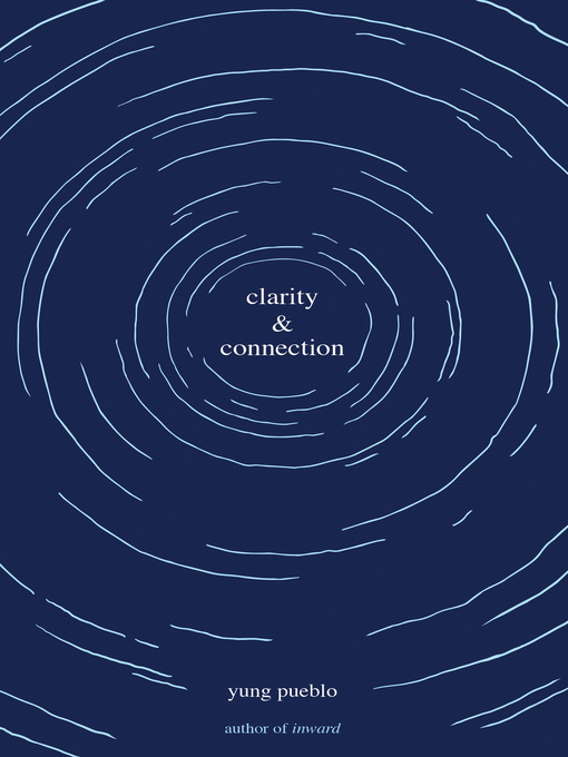 Title details for Clarity & Connection by yung pueblo - Wait list